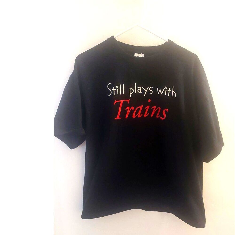 Still Plays With Trains T-Shirt – XL – Model Railroad Collector Gift